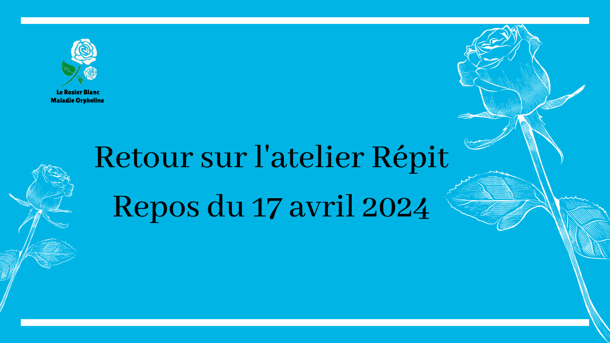 Retour sur l’atelier Répit Repos du 17 avril 2024