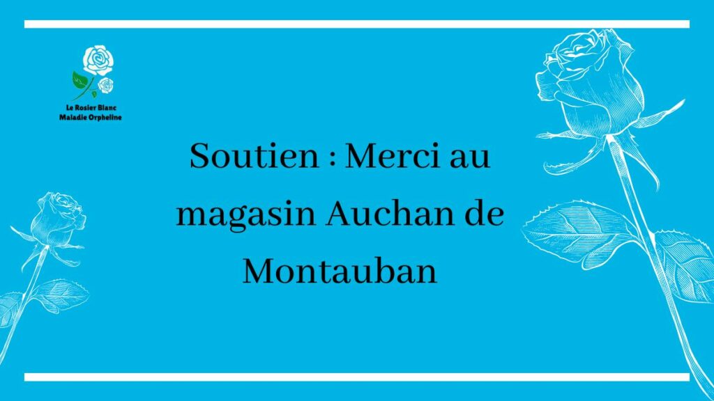 Soutien : Merci au magasin Auchan de Montauban