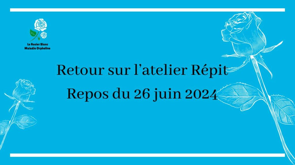 Retour sur l’atelier Répit Repos du 26 juin 2024