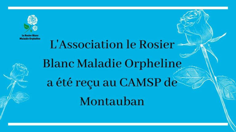 L'Association le Rosier Blanc Maladie Orpheline a été reçu au CAMSP de Montauban