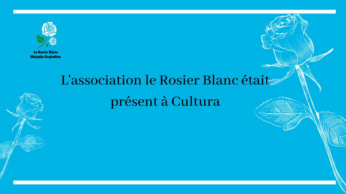 L’association le Rosier Blanc était présent à Cultura