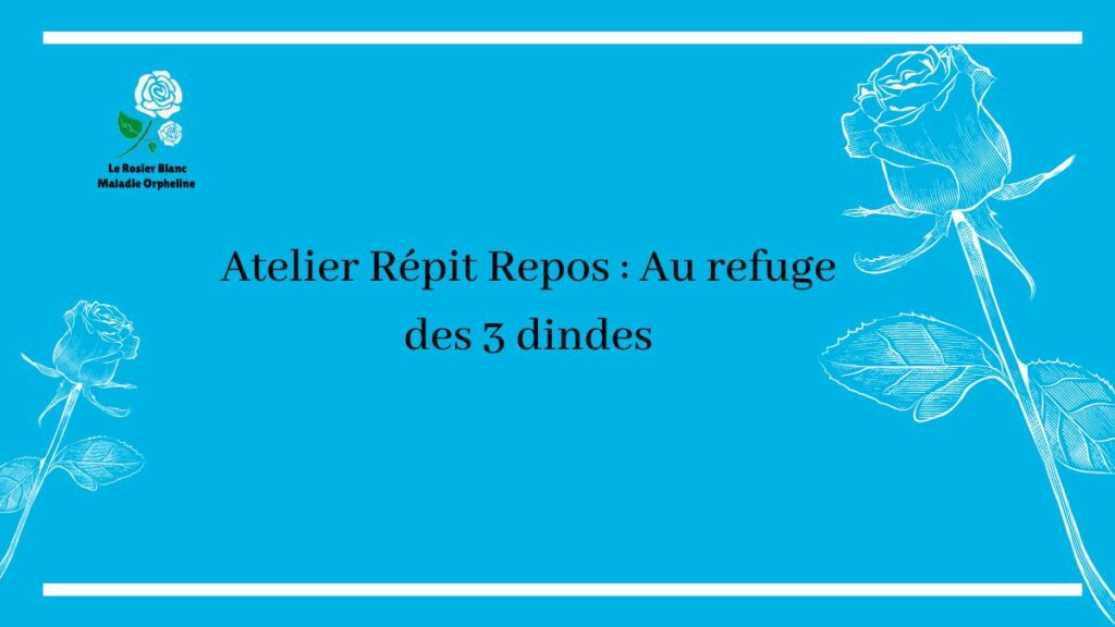 Atelier Répit Repos : Au refuge des 3 dindes