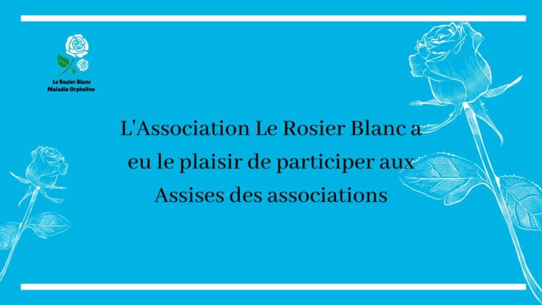 L'Association Le Rosier Blanc a eu le plaisir de participer aux Assises des associations