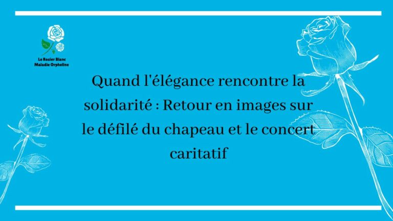 Quand l'élégance rencontre la solidarité : Retour en images sur le défilé du chapeau et le concert caritatif