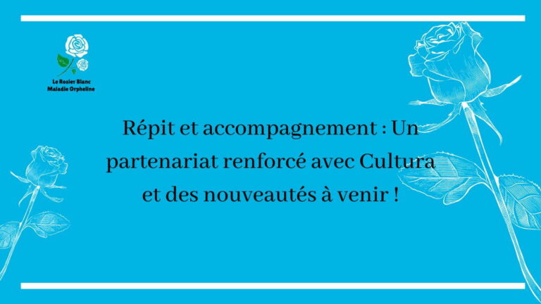 Répit et accompagnement : Un partenariat renforcé avec Cultura et des nouveautés à venir !