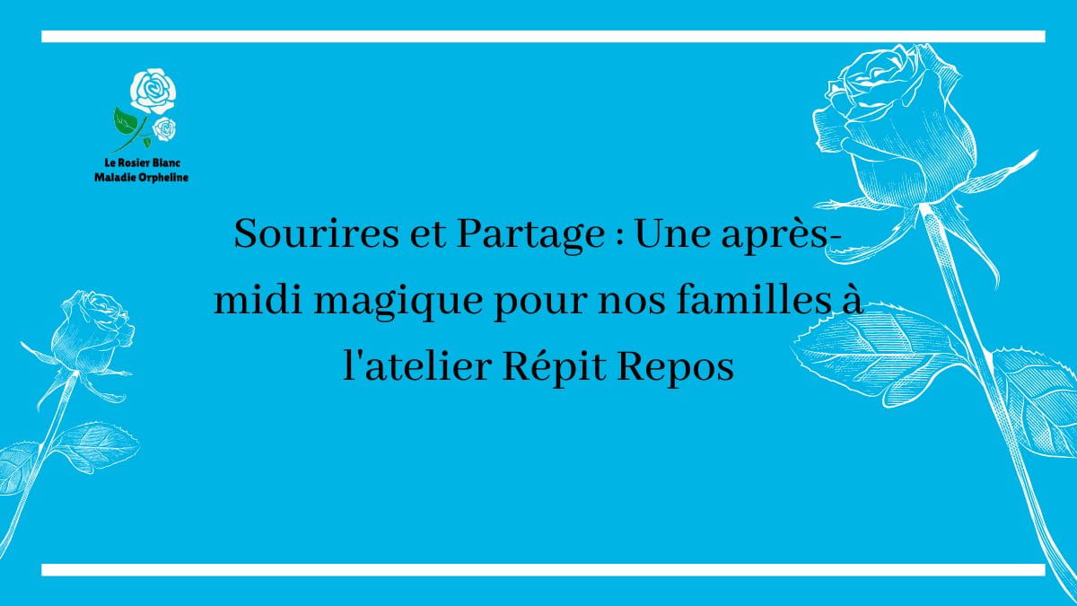 Sourires et Partage : Une après-midi magique pour nos familles à l'atelier Répit Repos